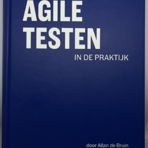 Voorkaft van het boek Agile testen in de Praktijk